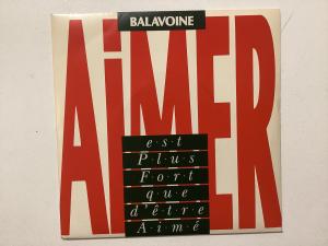 Balavoine Single - Aimer EST Plus Fort Que Detre Aime 