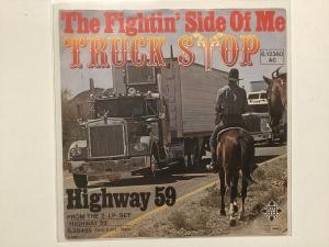 Truck Stop Single - Fighting Side Of Me / Highway 59