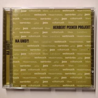 CD - Herbert Pixner Projekt – Na Und?!