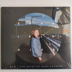 CD - Sophie Louise – Now I Can Never Go Home Anymore