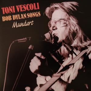CD - Toni Vescoli – Bob Dylan Songs (Mundart)
