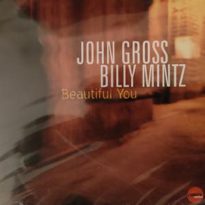 CD - John Gross, Billy Mintz – Beautiful You