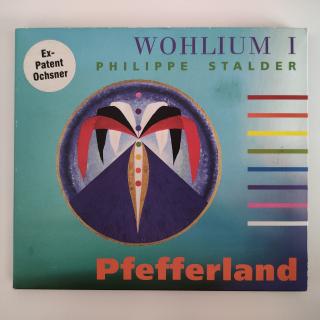 CD Digipak -  Philippe Stalder – Pfefferland - Wohlium I
