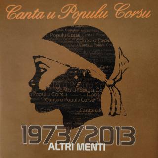 CD - Canta u Populu Corsu - ALTRI MENTI 1973/2013