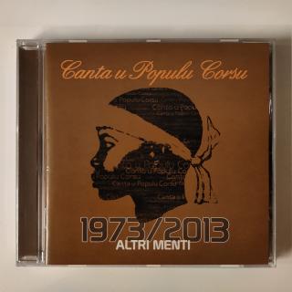 CD - Canta u Populu Corsu - ALTRI MENTI 1973/2013