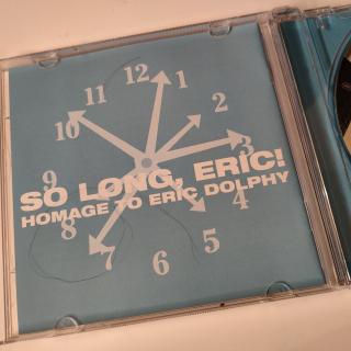 CD - So Long, Eric! Homage To Eric Dolphy 