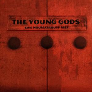 CD - The Young Gods – Live Noumatrouff 1997