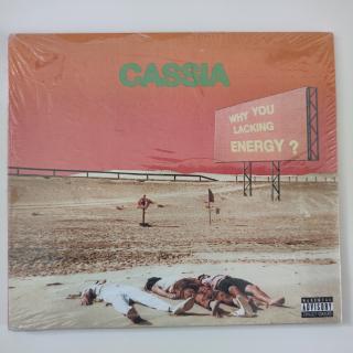 CD - Cassia – Why You Lacking Energy? (NEU)