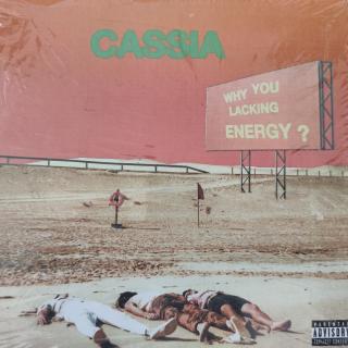 CD - Cassia – Why You Lacking Energy? (NEU)