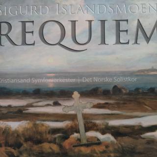 Sigurd Islandsmoen - Requiem - Kristiansand Symfoniorkester 