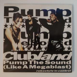 Clubland – Pump The Sound (Like A Megablast) | CD-Maxisingle