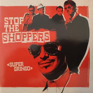 Stop the Shoppers – Super Gringo (2003) – CD Schweiz - RAR