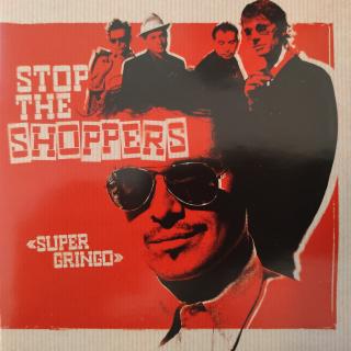 Stop the Shoppers – Super Gringo (2003) – CD Schweiz - RAR