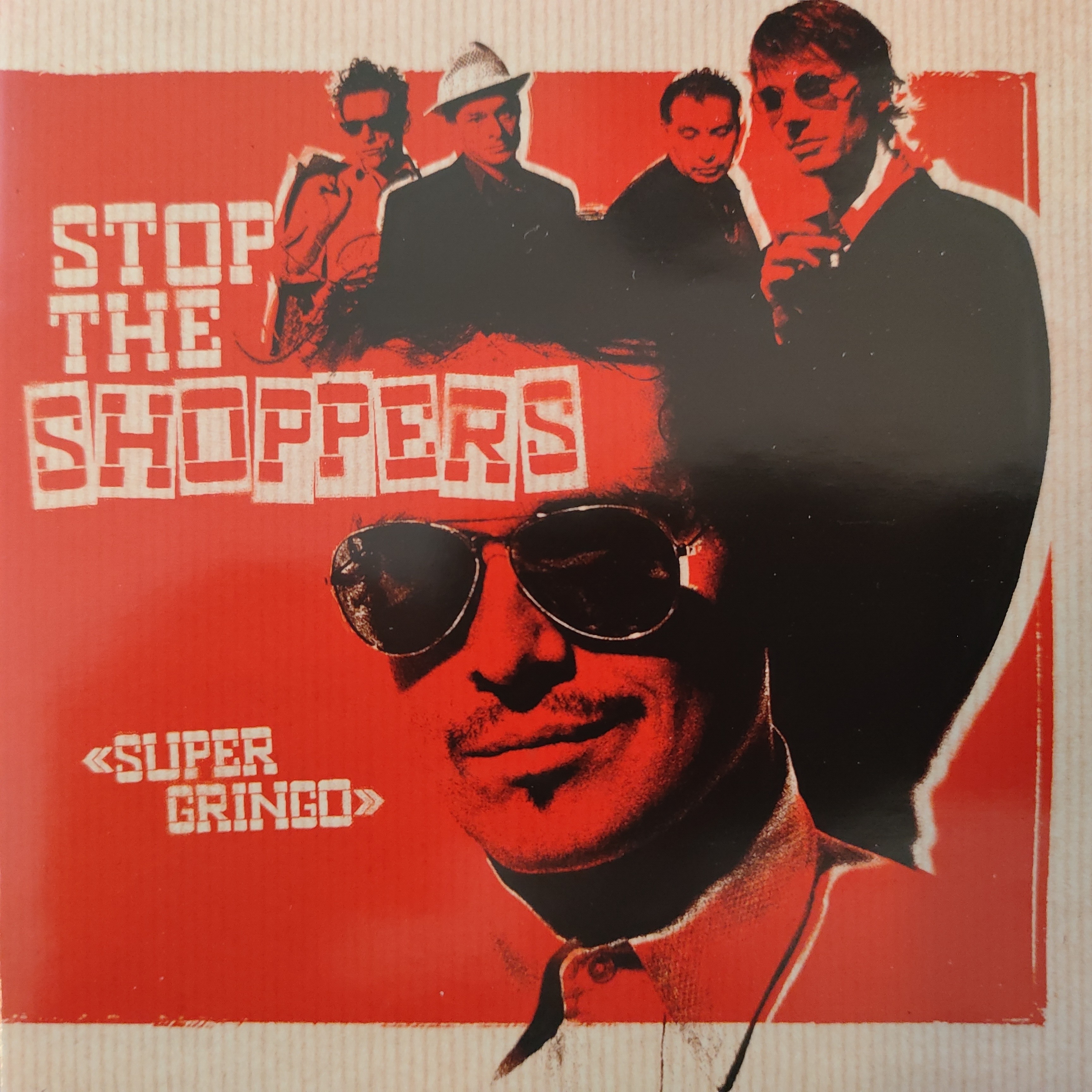 Stop the Shoppers – Super Gringo (2003) – CD Schweiz - RAR